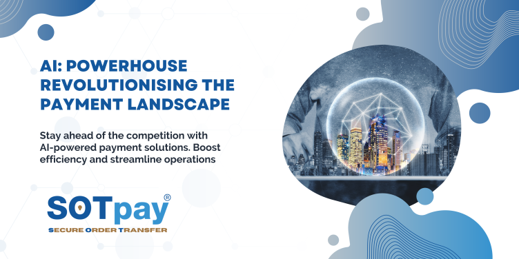 AI: Powerhouse Revolutionising the Payment Landscape